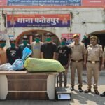 थाना फतेहपुर पुलिस को मिली बडी सफलता, 6 शातिर अभियुक्त माल सहित गिरफ्तार